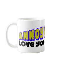 Annoy A Liberal: Love Your Country! Coffee Mug