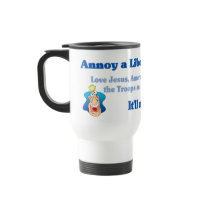 Annoy a Liberal... Mug by jhimages Annoy a Liberal... Mug
