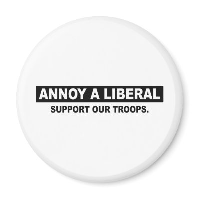 ANNOY A LIBERAL. SUPPORT OUR TROOPS MAGNET by AnnoyALiberal