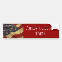 Annoy a Liberal: Think Bumper Stickers