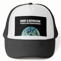 Annoy A Republican Save the Environment Trucker Hat