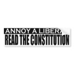 Annoy Liberals - Read the Constitution Sticker Bumper Stickers