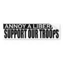 Annoy Liberals - Support Our Troops Bumper Sticker bumper stickers