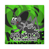 Annoying Cricket magnets