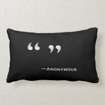 Anonymous Quote Pillow (Square or Rectangular)