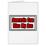 Anorexia Can Kiss My Ass Greeting Cards