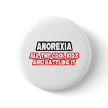 Anorexia...Cool Kids Pin
