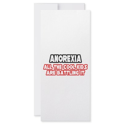 Anorexia...Cool Kids Full Color Rack Card by Anorexia_Shirts