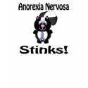 Anorexia Nervosa Stinks Skunk Awareness Design t-shirts