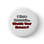Anorexia...What's Your Excuse? Pins