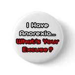 Anorexia...What's Your Excuse? Pin