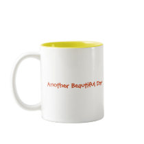 Another Beautiful Day mugs