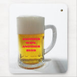 Another Beer Mousepads
