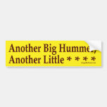 Another Big Hummer, Another Little ... Bumper Sticker