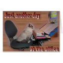 Another day at the office cards