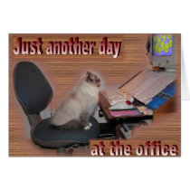 Another day at the office cards by eDaMour Another day at the office cards