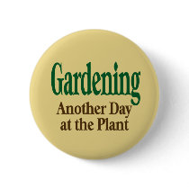 Another Day at the Plant buttons by GardenObsessions Another Day at the Plant buttons