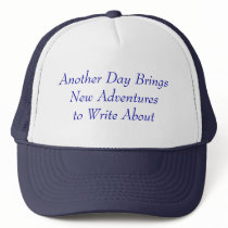 Another Day Brings New Adventuresto Write About hats