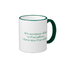 Another Day in Paradise Mug
