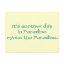 Another Day in Paradise Post Card