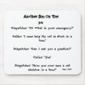 Another Day On The Job (Dispatcher) 01072008 mousepads by jawalk36 Another Day On The Job (Dispatcher) 01072008 mousepads