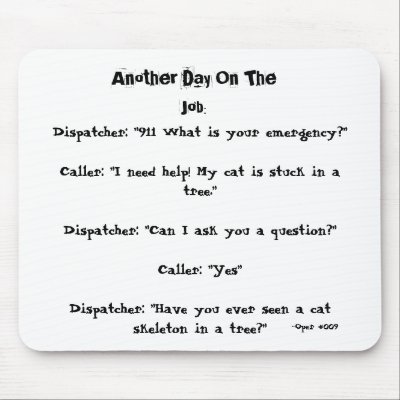 Another Day On The Job (Dispatcher) 01072008 Mousepad by jawalk36