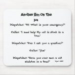 Another Day On The Job (Dispatcher) 01072008 mousepads
