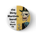 another dirty martinis button by TheDirtyMartinisBand another dirty martinis button