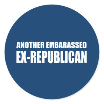 Another Embarassed Ex-Republican Round Sticker