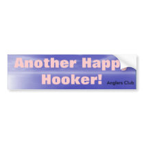 ANOTHER HAPPY HOOKER - ANGLERS' CLUB bumper stickers