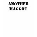 ANOTHER MAGGOT t-shirts
