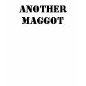 ANOTHER MAGGOT t-shirts