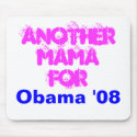 Another Mama For, Obama '08 mousepads by thelavishking Another Mama For, Obama '08 mousepads