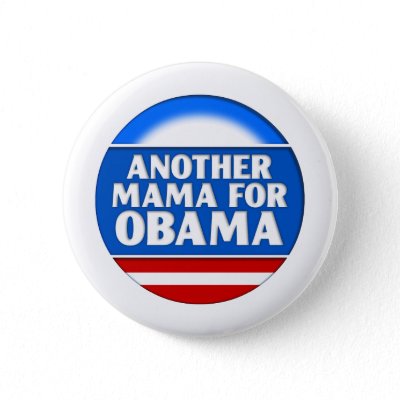 Another Mama for Obama Pinback Button