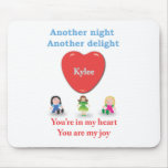 Another night another delight - Kylee Mouse Pads
