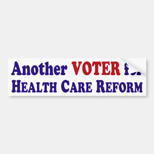 Another Voter for Health Care Reform Bumper Stickers