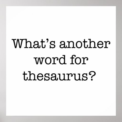 another-word-for-thesaurus-poster-zazzle