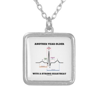 Another Year Older With A Strong Heartbeat ECG/EKG Necklaces