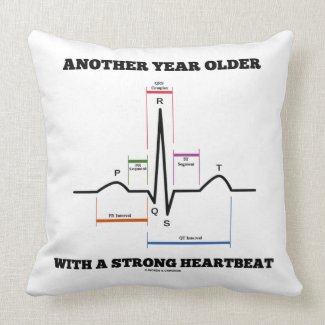 Another Year Older With A Strong Heartbeat ECG/EKG Pillows