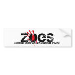 Another ZOES Bumper Sticker