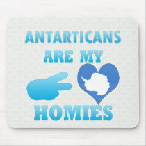 Antarticans are my Homies Mouse Pad