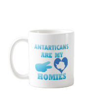 Antarticans are my Homies Coffee Mug