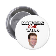 Anthony Suare - Mayors Gone Wild Buttons