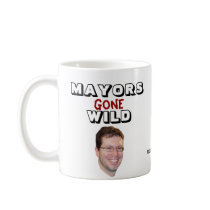 Anthony Suare - Mayors Gone Wild mugs by Robustoman Anthony Suare - Mayors Gone Wild mugs