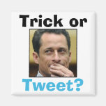 Anthony Weiner - Trick or Tweet? Fridge Magnet