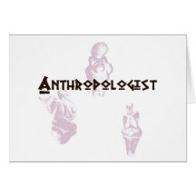 Anthropologist Greeting Cards