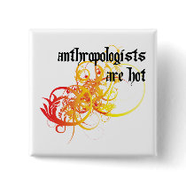 Anthropologists Are Hot Button