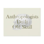 Anthropologists Do It Old Skull Postcard