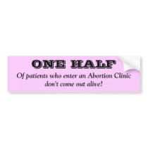 Anti Abortion bumper stickers by uniquenclassy Anti Abortion bumper stickers