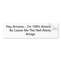 Anti-Arizona Immigration Law Sticker Bumper Sticker